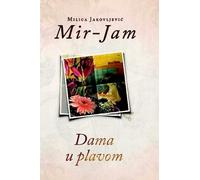Milica Jakovljević Mir-Jam Dama u plavom (Tascabile)
