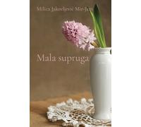 Milica Jakovljevic Mir-Jam Mala supruga (Tascabile) Globland - Klasici