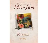 Milica Jakovljevic Mir-Jam Ranjeni Orao (Tascabile)