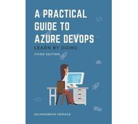 Milindanath Hewage A Practical Guide to Azure DevOps (Tascabile)