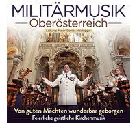 Militärmusik Oberösterreich - Von Guten Mächten Wunderbar Geborgen