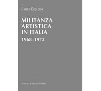 Militanza artistica in Italia 1968-1972