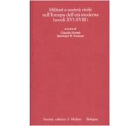 Militari e società civile nell'Europa dell'età moderna (secoli XVI-XVIII)