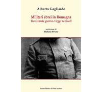 Militari ebrei in Romagna. Tra Grande guerra e leggi razziali