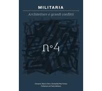 Militaria. Architetture e grandi conflitti