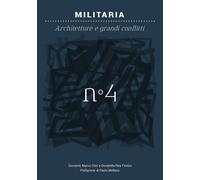 Militaria. Architetture e grandi conflitti - Chiri Gianmarco, Fiorino Dona...
