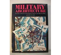 Military architecture: The art of defence from earliest times to the Atlantic Wall