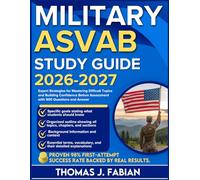 MILITARY ASVAB STUDY GUIDE 2026-2027: Expert Strategies for Mastering Difficult Topics and Building Confidence Before Assessment with 900 Questions and Answer