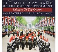 Military Band Of The Queen's Regiment - Soldiers of the Queen (As Featured in the Iron Lad