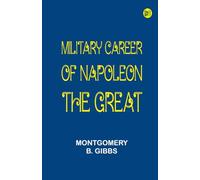 Military Career of Napoleon the Great