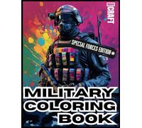 Military Coloring Book - Special Forces, 60 Bold & Easy Designs: An Army Coloring Book with Soldiers, Tanks & Jets