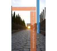 Military Crises That Shaped Rome: The Roman Army Across Three Centuries