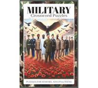 Military Crossword Puzzles: 60 Crossword Puzzles about the Military | 6X9 inches, 120 pages, 600 words | The Perfect, Entertaining & Educational Gift for veterans, service members and more