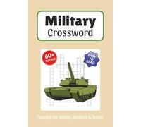 Military Crossword Puzzles: Crossword Puzzles about Military, Navy, Air Force, Strategy and More, 6x9 ,120 pages, Easy to Read Print, Solutions Included, Gift for Vacations, Holidays, and Free Times