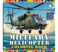 Military Helicopter Coloring Book Gift for Adults Kids Boys Girls Teens 50 Pages Single Sided Coloring Activity Book for Children Bold and Easy Stress ... Chopper Lover Aircraft Coloring Book