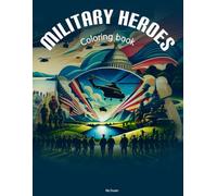 Military Heroes: Army Coloring Book - American Soldier