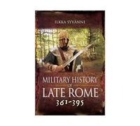 Military History of Late Rome 361 395