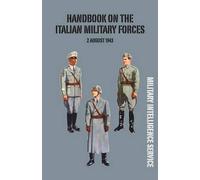 Military Intelligence Handbook of the Italian Military Forces 2 Aug (Tascabile)