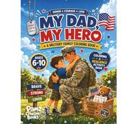 Military Kids Coloring Book: While My Dad Is Deployed Activity and Resilience Workbook for Children Ages 6-10: Fun Coloring Pages, Coping Skills ... Prompts for Military Families
