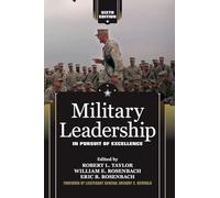 Military Leadership: In Pursuit of Excellence