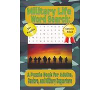 Military Life Word Search: A Puzzle Book for Adults, Seniors, and Military Supporters: 50+ Easy-to-Read Word Search Puzzles Featuring Military Life, Service Traditions, and Retirement Themes