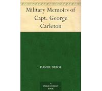 Military Memoirs of Capt. George Carleton