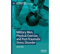 Military Men, Physical Exercise, and Post-Traumatic Stress Disorder