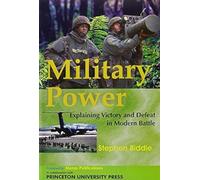 Military Power: Explaining Victory and Defeat in Modern Battle