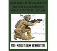 MILITARY SUDOKU PUZZLE BOOK: A MILITARY SUDOKU PUZZLE BOOK PACKED WITH MISSION-READY BRAIN CHALLENGES THAT SHARPEN LOGIC, FOCUS, AND STRATEGIC ... | 8.5 X 11, 243 PAGES | 1000+ PUZZLES