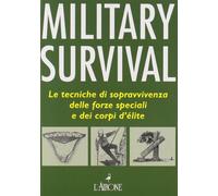 MILITARY SURVIVAL. LA GUIDA DELLE F