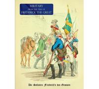 Military (Uniform) from the Time of Frederick the Great (Tascabile)