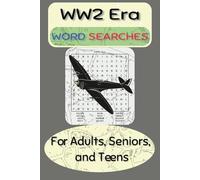 Military & War Themed Word Searches: WW2/War Themed Word Searches-Teens, Adults, Seniors