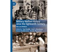 Military Welfare History since the Eighteenth Century: War and Welfare