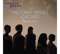 Military Wives Choirs - Remember