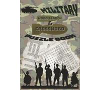 Military Word Search and Crossword Puzzle Book: Easy-to-Read Print | Fun and Stress-Relieving Word Games for All Ages | 160 Pages, 6x9 Inches, 80 Activities