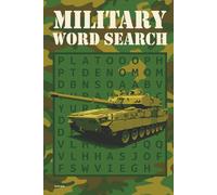 Military Word Search: Fifty Puzzles Exploring Armed Forces History Across Branches, Strategy, and, Combat Roles.