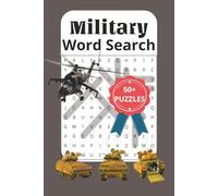 Military Word Search: Military, Armed Forces, Veterans, 6x9 Inch long, 9 words per puzzle, 50+ puzzles, Great for Vacations and Holidays