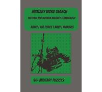 Military Word Search Puzzle Book: Word Searches with Easy to Read Print about Historic and Modern Military, Army, Air Force, Navy, Marines and more..| 6x9 inches, 110 pages | 50+ Puzzles