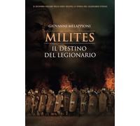 Destino Del Legionario. Milites - Giovanni Melappioni - 2021