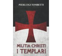 MILITIA CHRISTI - I Templari: 1