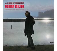 Milito Osmar - E Deixa O Relogio Andar!