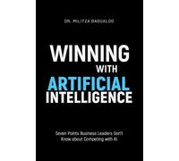 Militza Basualdo Winning with Artificial Intelligence (Tascabile)