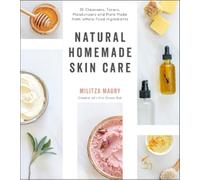 Militza Maury Natural Homemade Skin Care (Tascabile)