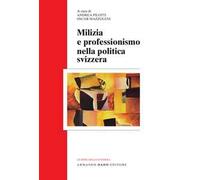 Milizia e professionismo nella politica svizzera