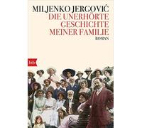 Miljenko Jergovic Brigitte Die unerhörte Geschichte meiner Familie: (Tascabile)