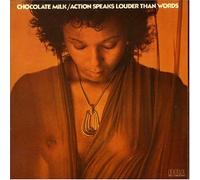 Milk, Chocolate - Action Speaks Louder Than Words
