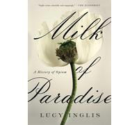 Milk of Paradise: A History of Opium (Copertina rigida)