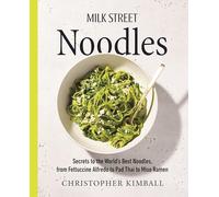 Christopher Kimball Milk Street Noodles (Copertina rigida)