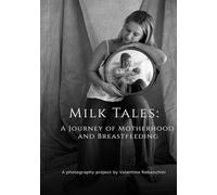 Milk Tales: A Journey of Motherhood and Breastfeeding