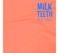Milk Teeth Vile Child Album